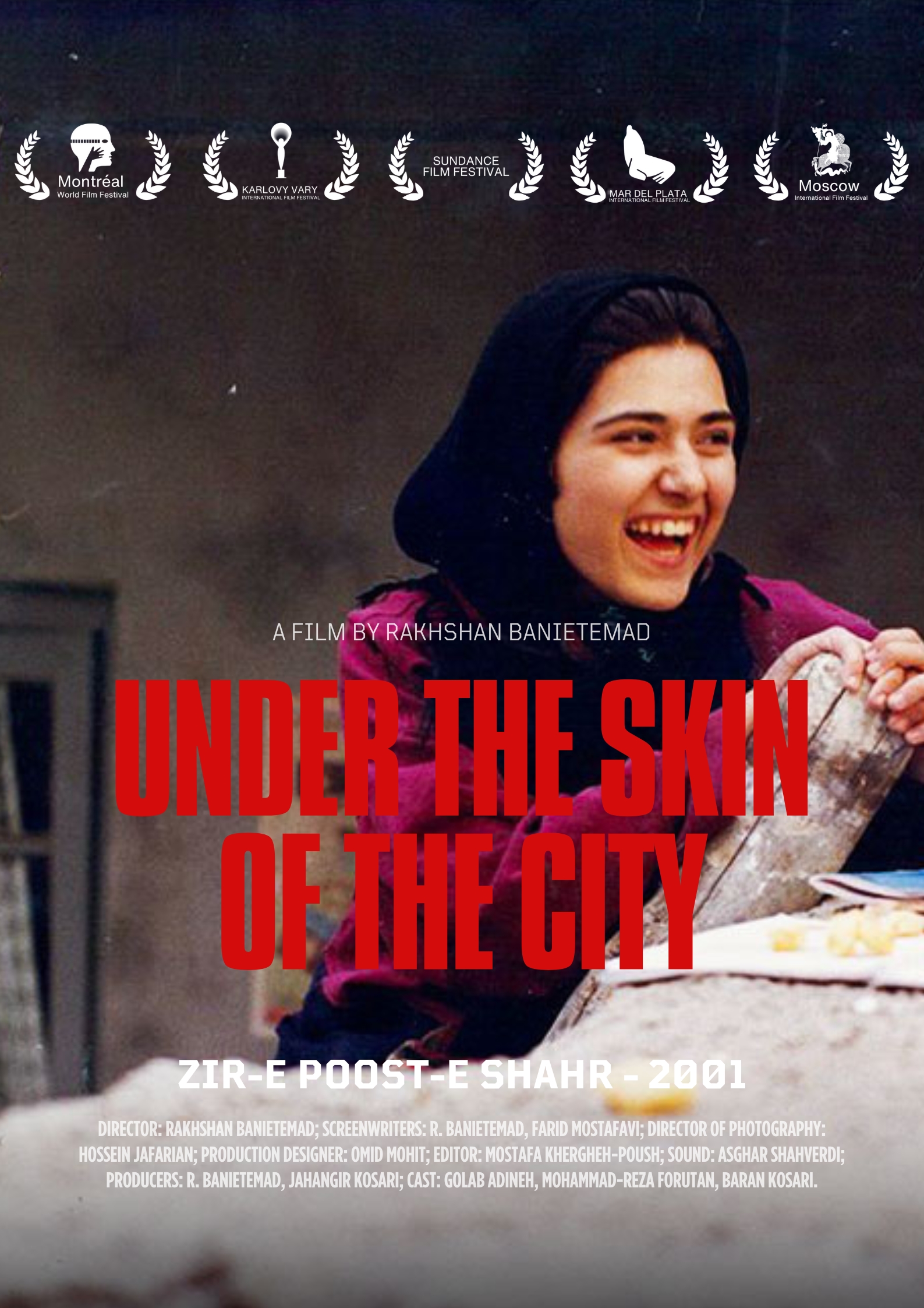 "Under the Skin of the City" (Zir-e Pust-e Shahr)<br />
